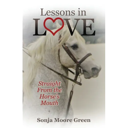 Lessons in Love: Straight From the Horse's Mouth - Paperback