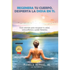 Regenera tu cuerpo, despierta la diosa en ti: Guía naturista para recuperar tu salud, autoconfianza y poder femenino. - Paperback