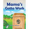 Mama's Gotta Work - Paperback