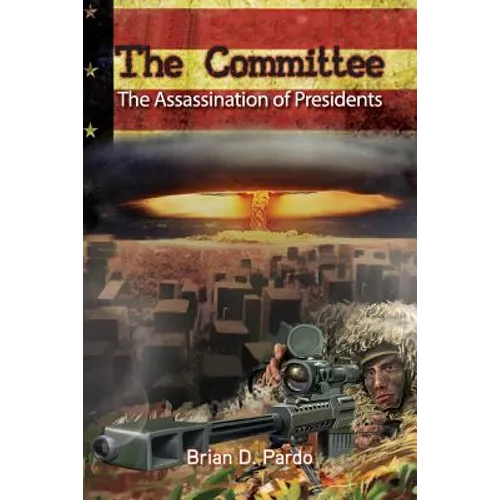 The Committee: The Assassination of Presidents - Paperback