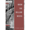 When The Willow Weeps - Paperback