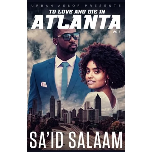 To Love and Die in Atlanta: Vol 1 - Paperback