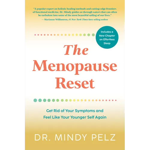 The Menopause Reset: Get Rid of Your Symptoms and Feel Like Your Younger Self Again - Paperback
