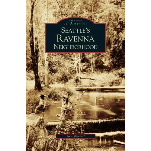 Seattle's Ravenna Neighborhood - Hardcover
