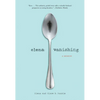 Elena Vanishing: A Memoir - Paperback