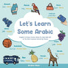 Let's Learn Some Arabic: English To Arabic Picture Book For Kids With 250 Of The Most Common Words By Theme - Paperback