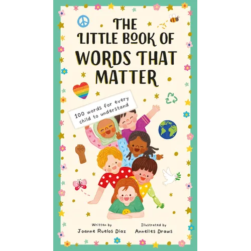 The Little Book of Words That Matter: 100 Words for Every Child to Understand - Hardcover