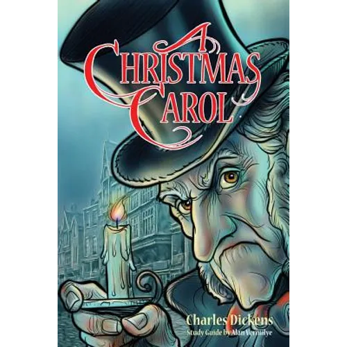 A Christmas Carol for Teens (Annotated including complete book, character summaries, and study guide): Book and Bible Study Guide for Teenagers Based - Paperback