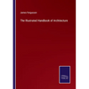 The Illustrated Handbook of Architecture - Paperback