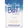 How I Said Bah! to Cancer - Paperback