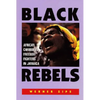 Black Rebels: African-Caribbean Freedom Fighters in Jamaica - Paperback