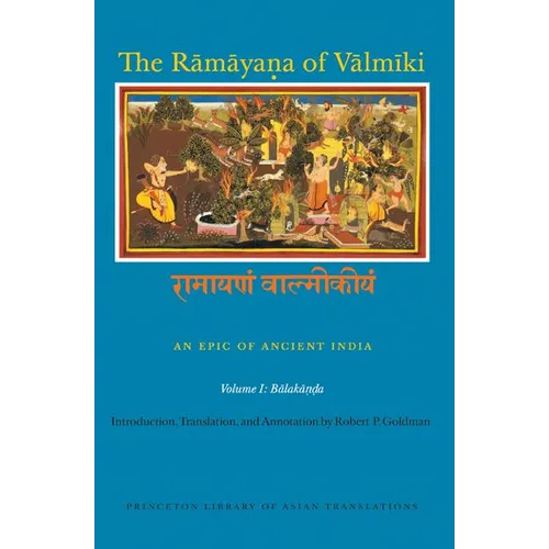 The Rāmāyaṇa of Vālmīki: An Epic of Ancient India, Volume I: Balakāṇḍa - Paperback