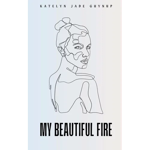 My Beautiful Fire - Paperback