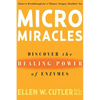 MicroMiracles: Discover the Healing Power of Enzymes - Paperback