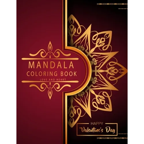 Mandala Coloring Book: Love And Heart - Valentine's Day Edition - 50 Romantic Luxury Mandalas - Adult Coloring Book - An emotional coloring experience - Paperback