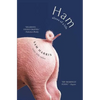 Ham: Slices of a Life - Paperback