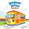 Delmar the Dinky and the Olympics - The Adventures of a Little Trolley: An Inspiring Children's Picture Book and Historical Adventure for Kids Who Lov - Paperback