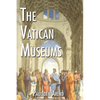The Vatican Museums: Including Michelangelo's Sistine Chapel and the Raphael Rooms - Paperback