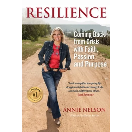Resilience: Coming Back from Crisis with Faith, Passion and Purpose - Paperback