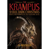 The Krampus and the Old, Dark Christmas: Roots and Rebirth of the Folkloric Devil - Paperback