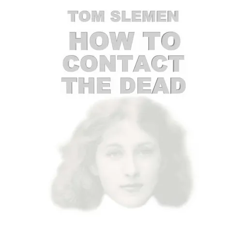 How to Contact the Dead - Paperback