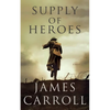 Supply of Heroes - Paperback