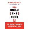 Build the Fort: The Startup Community Builder's Field Guide - Paperback