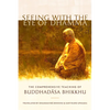 Seeing with the Eye of Dhamma: The Comprehensive Teaching of Buddhadasa Bhikkhu - Paperback