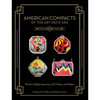 American Compacts of the Art Deco Era: The Art of Elgin American, J.M. Fisher, and Others - Hardcover