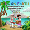 Kids On Earth: A Children's Documentary Series Exploring Global Cultures and The Natural World: Costa Rica - Paperback