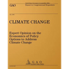Climate Change: Expert Opinion on the Economics of Policy Options to Address Climate Change: Report to Congressional Requesters - Paperback