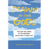 Drawn to the Gods: Religion and Humor in the Simpsons, South Park, and Family Guy - Paperback