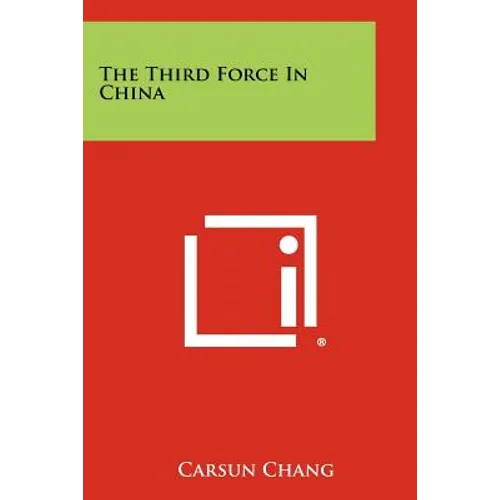 The Third Force in China - Paperback