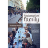 Redemptive Family: How church as a family, rooted in a place, lies at the heart of God's mission - Paperback