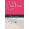US Gulf Coast Travel Guide - Paperback