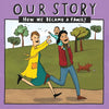 Our Story - How We Became a Family (19): Two mum families who used sperm donation- single baby - Paperback