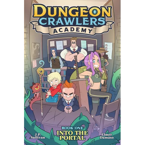 Dungeon Crawlers Academy Book 1: Into the Portal - Paperback