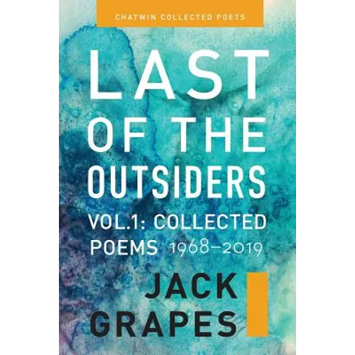 Last of the Outsiders: Volume 1: The Collected Poems, 1968-2019 - Paperback