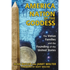 America: Nation of the Goddess: The Venus Families and the Founding of the United States - Paperback