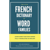 The little French dictionary of word families: Learn more than 2500 French words - Paperback