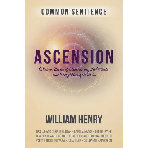 Ascension: Divine Stories of Awakening the Whole and Holy Being Within - Paperback