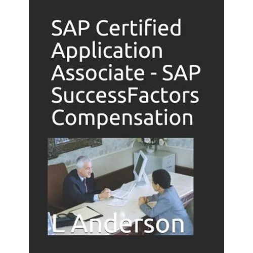 SAP Certified Application Associate - SAP SuccessFactors Compensation - Paperback