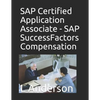 SAP Certified Application Associate - SAP SuccessFactors Compensation - Paperback