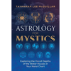 Astrology for Mystics: Exploring the Occult Depths of the Water Houses in Your Natal Chart - Paperback