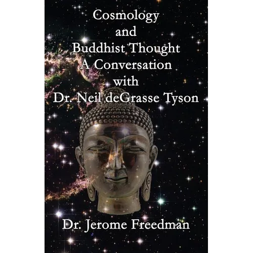 Cosmology and Buddhist Thought: A Conversation with Neil deGrasse Tyson - Paperback