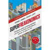 Superfreakonomics: Enfriamiento Global, Prostitutas Patrióticas Y Por Qué Los Terroristas Suicidas Deberían Contratar Un Seguro de Vida / Superfreakon - Paperback