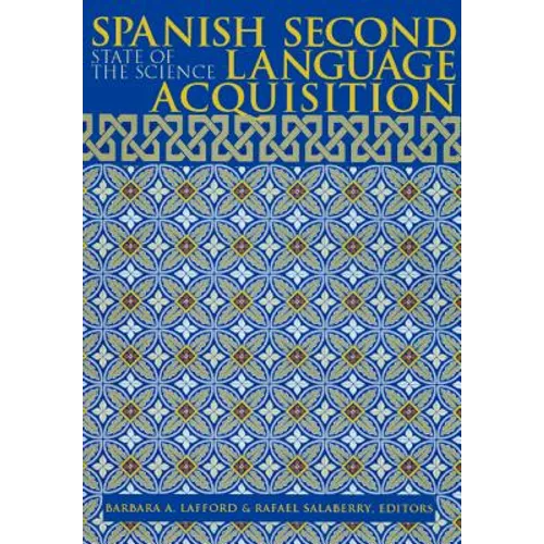 Spanish Second Language Acquisition: State of the Science - Paperback