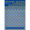 Spanish Second Language Acquisition: State of the Science - Paperback