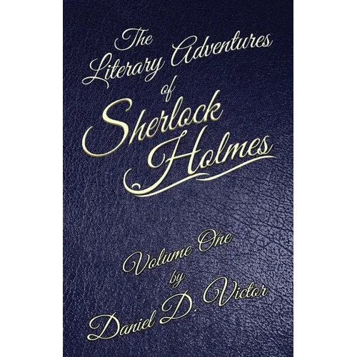 The Literary Adventures of Sherlock Holmes Volume 1 - Paperback