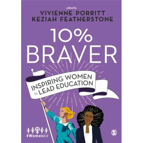 10% Braver: Inspiring Women to Lead Education - Paperback